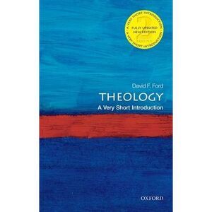 Theology: A Very Short Introduction -- David Ford